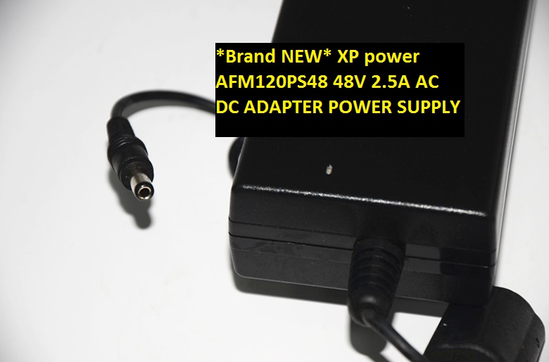 *Brand NEW* 5.5*2.5 XP power 48V 2.5A AFM120PS48 AC DC ADAPTER POWER SUPPLY